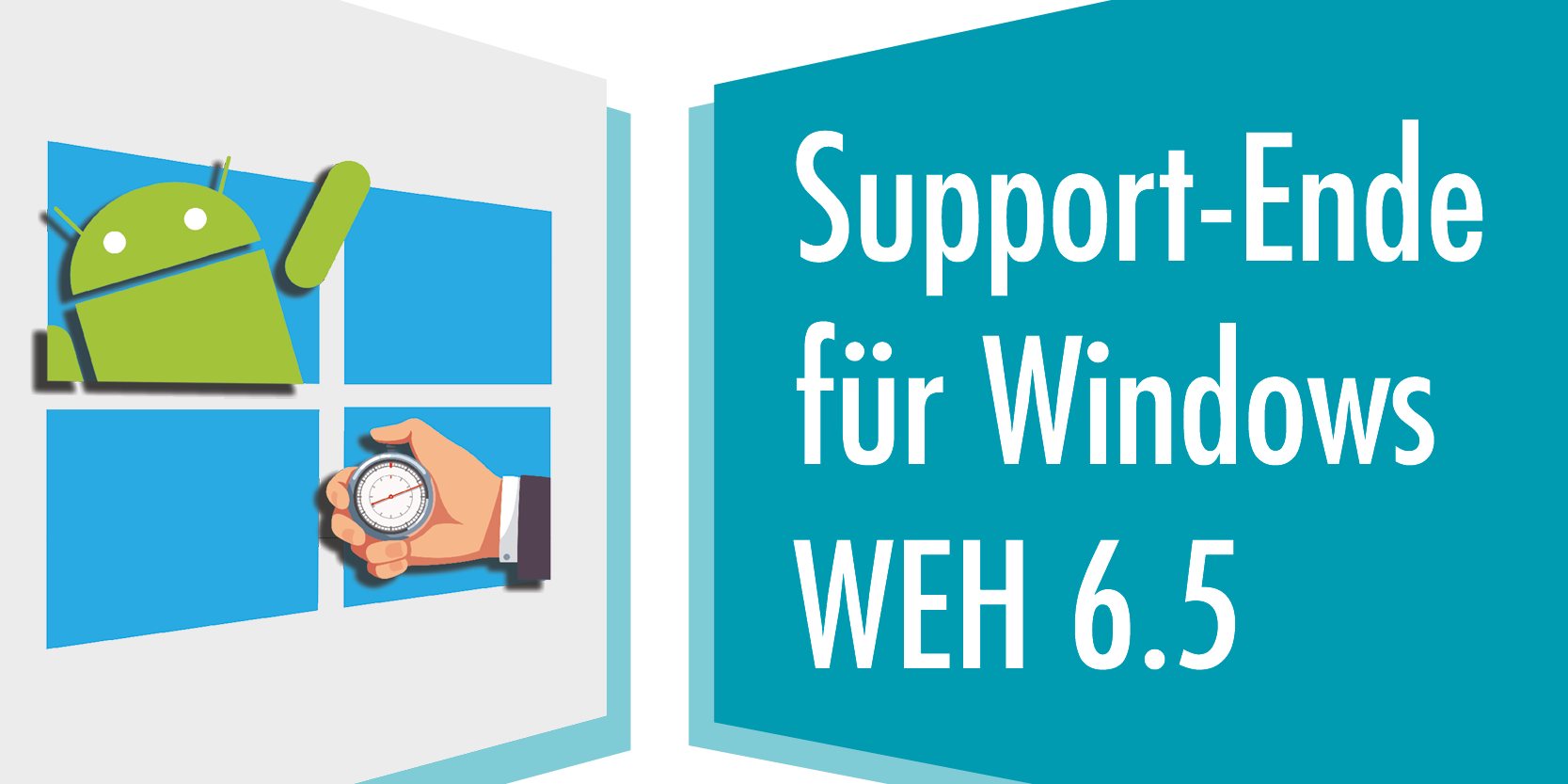 WEH 6.5 Support-Ende für Windows WEH 6.5 - Beitragsbild OPAL