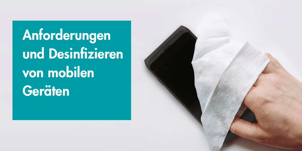 desinfizieren_mobile_geraete Ein Banner mit Überschrift und eine Hand, die ein mobiles Gerät desinfiziert mit einem Tuch