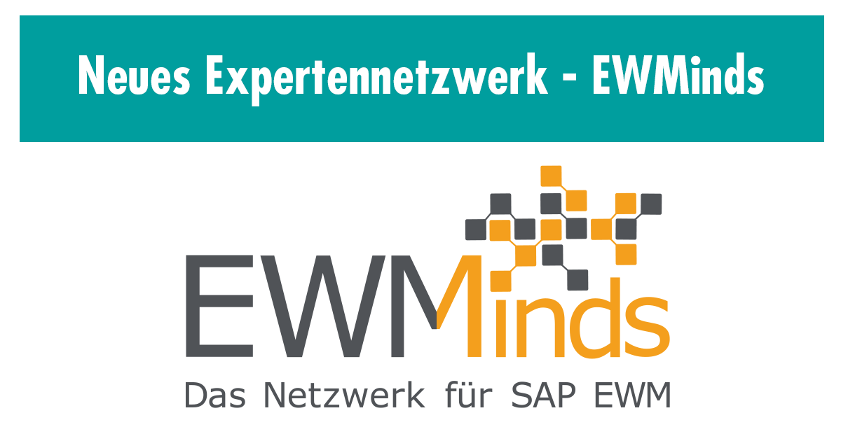 EWMinds SAP EWM Expertennetzwerk EWMinds SAP EWM Expertennetzwerk